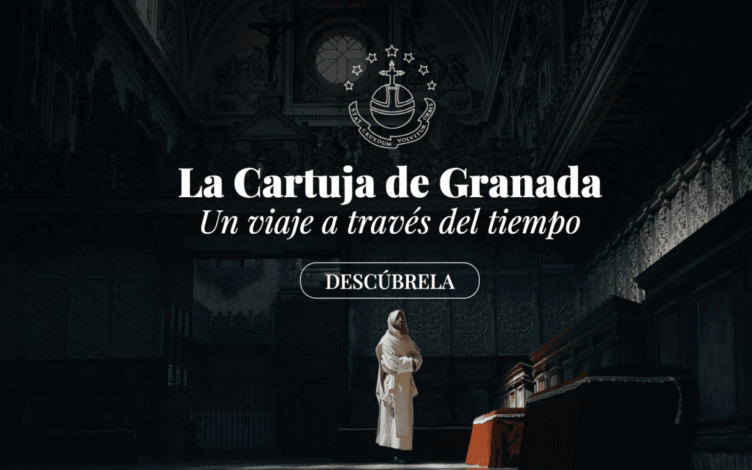 La Cartuja de Granada, un viaje a través del tiempo